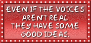 voices arent real, good ideas
